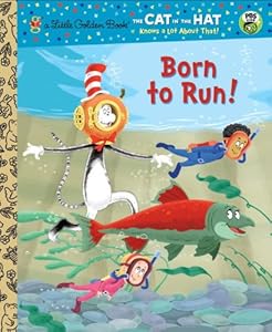 Born to Run! (Dr. Seuss/Cat in the Hat) (Little Golden Book)