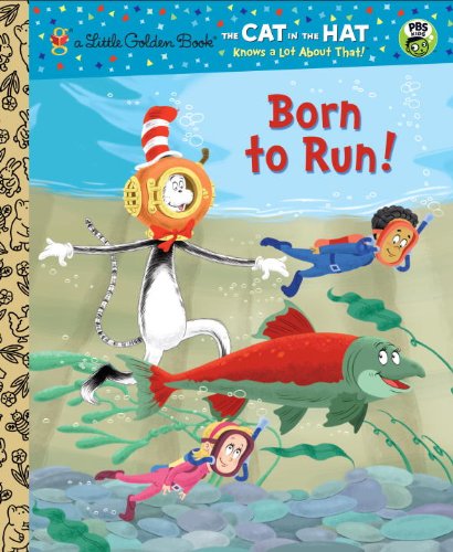 Born to Run! (Dr. Seuss/Cat in the Hat) (Little Golden Book) by Tish Rabe