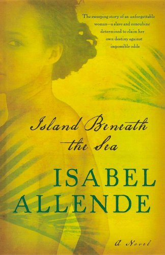 Island Beneath the Sea by Isabel Allende