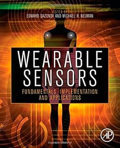 Wearable Sensors: Fundamentals, Implementation and Applications by Edward Sazonov