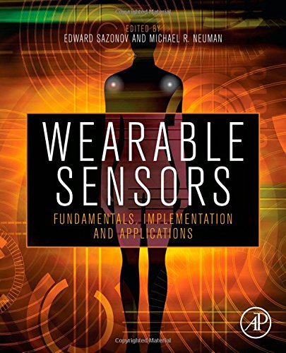 Wearable Sensors: Fundamentals, Implementation and Applications by Edward Sazonov