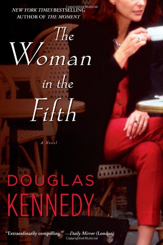 The Woman in the Fifth: A Novel by Douglas Kennedy