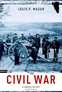 The Civil War: A Concise History