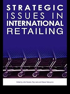 Strategic Issues in International Retailing