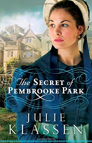 The Secret of Pembrooke Park by Julie Klassen