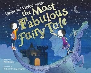 Violet and Victor Write the Most Fabulous Fairy Tale