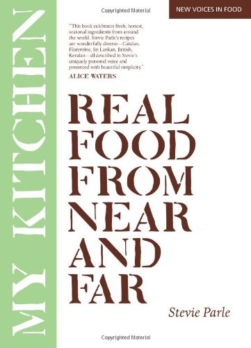 My Kitchen: Real Food From Near And Far by Stevie Parle
