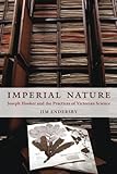 Jim Endersby, "Imperial Nature: Joseph Hooker and the Practices of Victorian Science" (U Chicago Press, 2008)