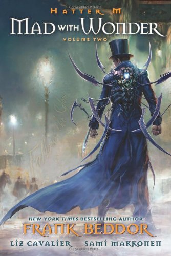 Hatter M, Vol. 2: Mad with Wonder by Frank Beddor