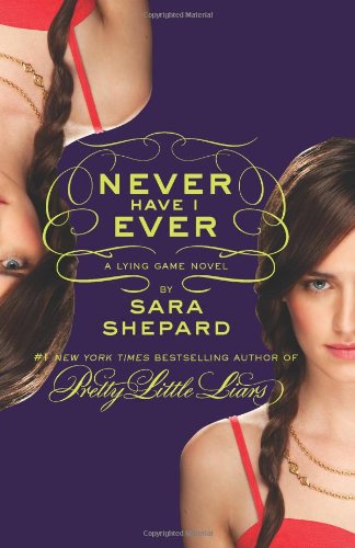 The Lying Game #2: Never Have I Ever by Sara Shepard