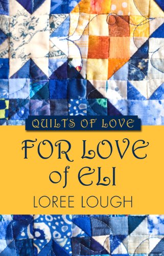 For Love of Eli by Loree Lough