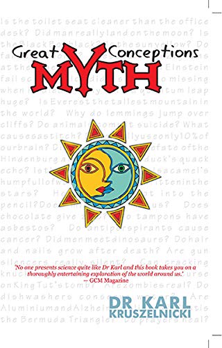 Great Myth Conceptions (Any Time Temptations Series) by Karl Kruszelnicki