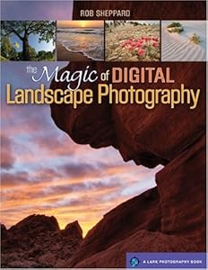 The Magic of Digital Landscape Photography
