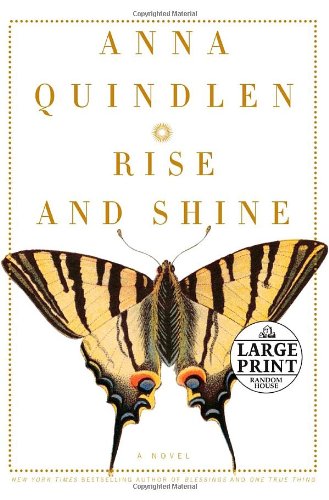 Rise and Shine (Random House Large Print) by Anna Quindlen