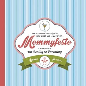 Mommyfesto: We Solemnly Swear