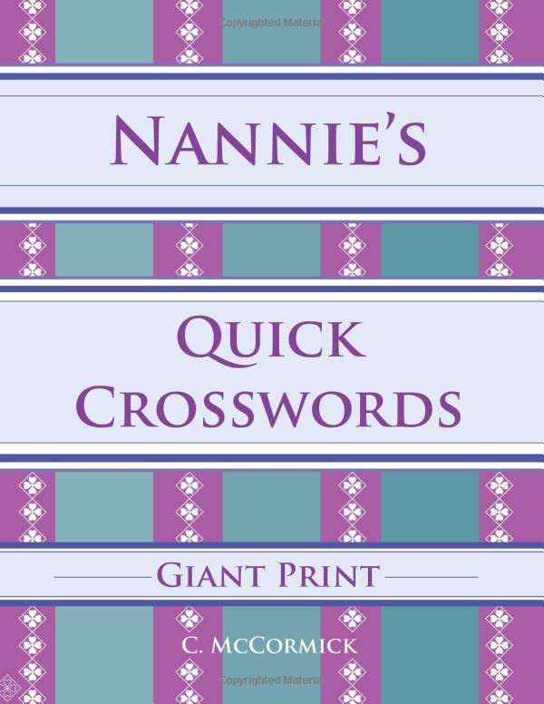 Nannie's Quick Crosswords Giant Print by C. McCormick