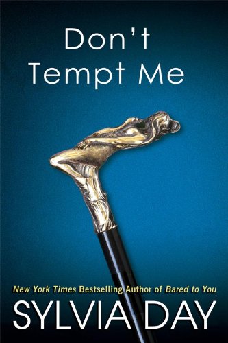 Don't Tempt Me by Sylvia Day
