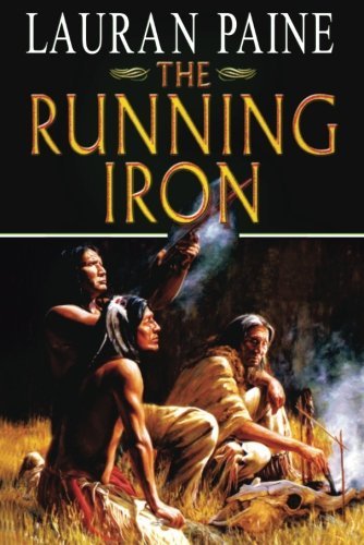 The Running Iron by Lauran Paine