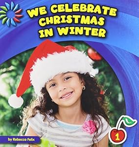 We Celebrate Christmas in Winter