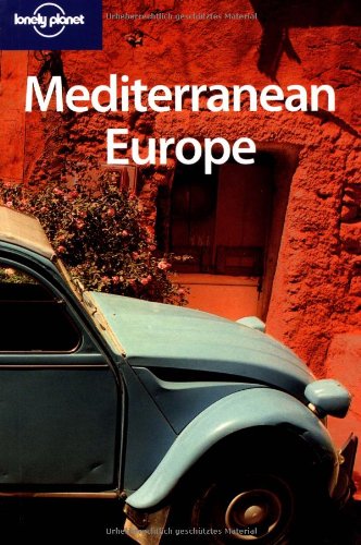 Lonely Planet Mediterranean Europe by Duncan Garwood