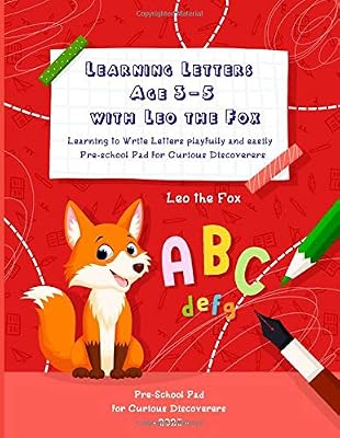 Learning Letters Age 3-5 with Leo the Fox: Learning to Write Letters playfully and easily - Pre-school Pad for Curious Discoverers