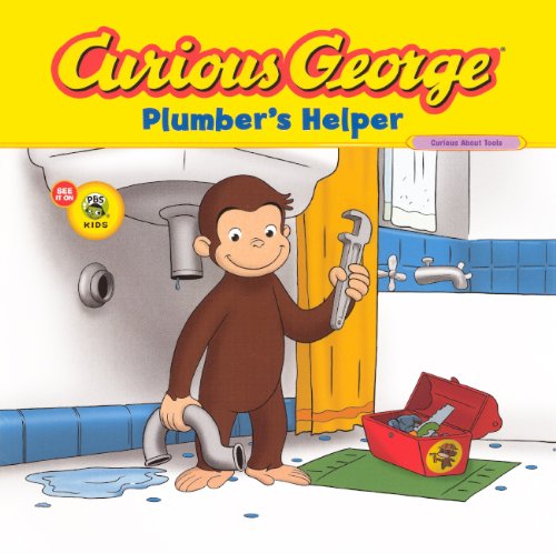 Curious George Plumber's Helper by H. A. Rey