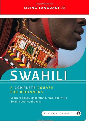 Swahili: A Complete Course for Beginners (Spoken World) (Book & CD) by Living Language