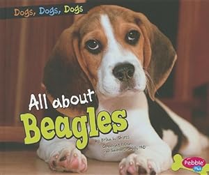 All about Beagles by Erika L. Shores