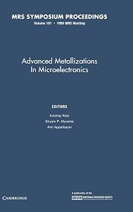 Advanced Metallizations in Microelectronics: Volume 181 (MRS Proceedings) by Avishay Katz