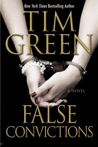 False Convictions by Tim Green