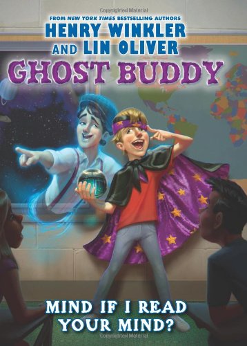 Ghost Buddy #2: Mind If I Read Your Mind? by Henry Winkler