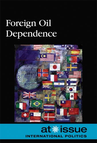 Foreign Oil Dependence (At Issue Series) by Susan C. Hunnicutt