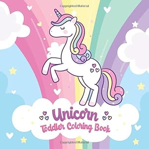 Toddler Coloring Book Unicorn: Magical & Unique Coloring Pages For Kids Ages 2-4 by Brainy Bear