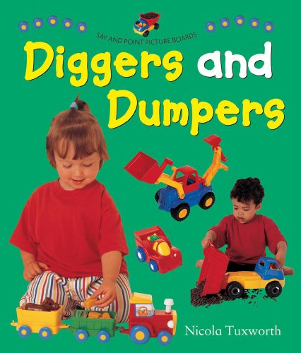 Say and Point Picture Boards: Diggers and Dumpers by Nicola Tuxworth