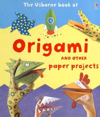 The Usborne Book of Origami: And Other Paper Projects by Fiona Watt