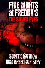 Five Nights at Freddy's: The Silver Eyes