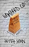 Wrapped Up In Brown Paper: And Other Poems