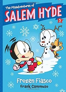 The Misadventures of Salem Hyde: Book Five: Frozen Fiasco