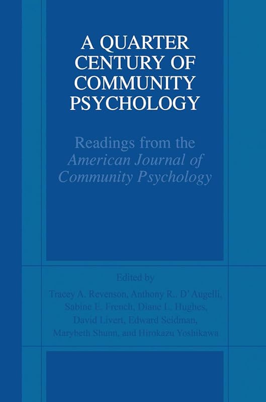 A Quarter Century of Community Psychology: Readings from the American Journal of Community Psychology by Tracey A. Revenson