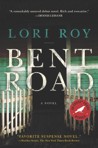 Bent Road: A Novel by Lori Roy