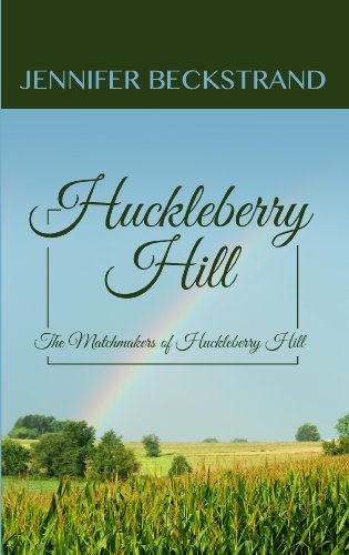 Huckleberry Hill by Jennifer Beckstrand