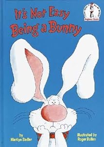 It's Not Easy Being a Bunny (I Can Read It All By Myself, Beginner Books)