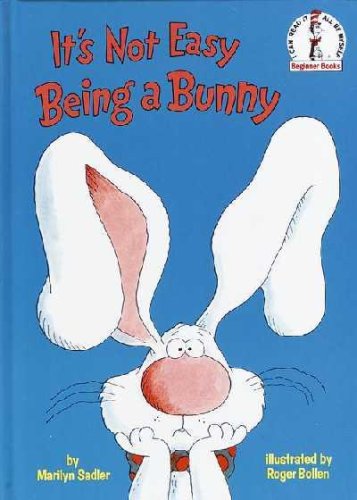 It's Not Easy Being a Bunny (I Can Read It All By Myself, Beginner Books) by Marilyn Sadler