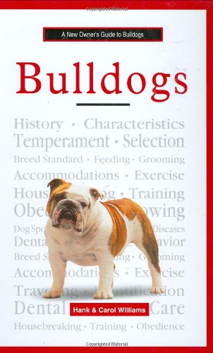 A New Owner's Guide to Bulldogs by Carol Williams