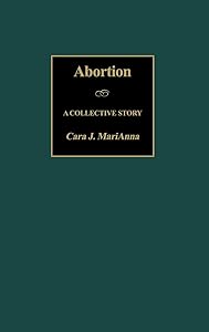 Abortion: A Collective Story by Cara MariAnna