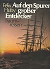 Traumreisen, Auf den Spuren großer Entdecker