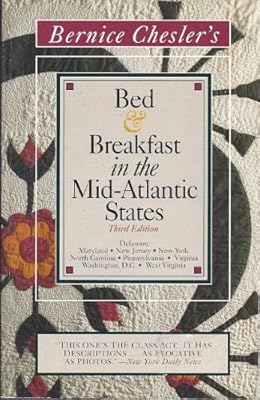 Bed and Breakfast in the Mid-Atlantic States: Delaware, Maryland, New Jersey, New York, North Carolina, Pennsylvania, Virginia, Washington D.C., West Virginia (Voyager Book)