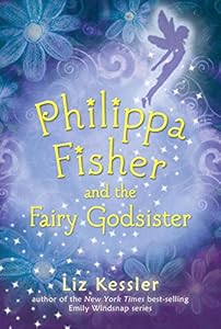 Philippa Fisher and the Fairy Godsister by Liz Kessler
