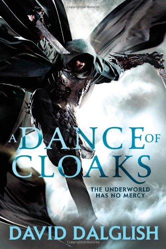 A Dance of Cloaks by David Dalglish