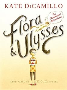 Flora &amp; Ulysses: The Illuminated Adverntures